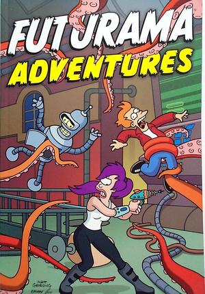 [Futurama Comics Vol. 2: Futurama Adventures]