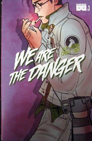 [We are the Danger #3]