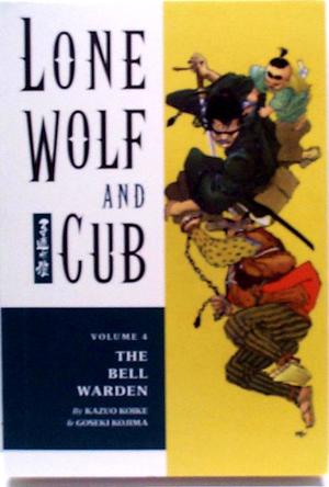 [Lone Wolf and Cub Vol. 4: The Bell Warden]