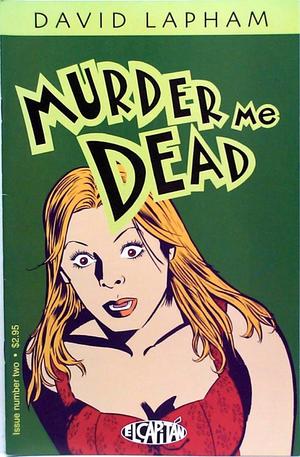 [Murder Me Dead #2]