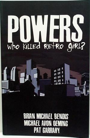 [Powers Vol. 1: Who Killed Retro Girl? (SC)]