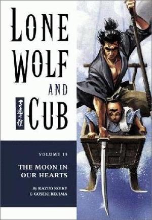 [Lone Wolf and Cub Vol. 19: The Moon in Our Hearts]