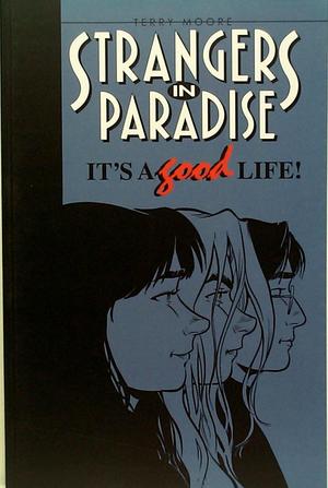 [Strangers in Paradise Vol. 3: It's a Good Life!]