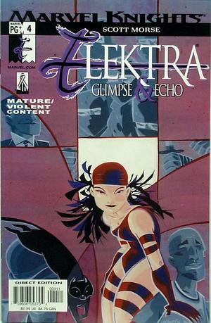 [Elektra: Glimpse & Echo Vol. 1, No. 4]