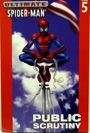 [Ultimate Spider-Man Vol. 5: Public Scrutiny]