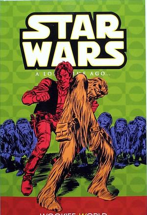 [Star Wars: A Long Time Ago... Vol. 6: Wookie World]