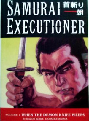 [Samurai Executioner Vol. 1: When the Demon Knife Weeps]