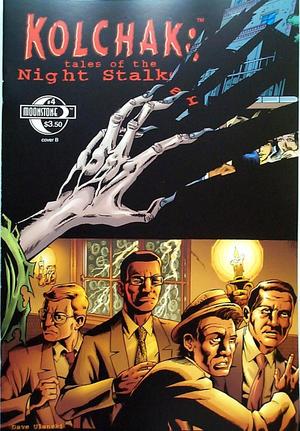 [Kolchak - Tales of the Night Stalker #4 (Cover B - Dave Ulanski)]