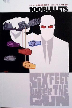 [100 Bullets Vol. 6: Six Feet Under the Gun (SC)]