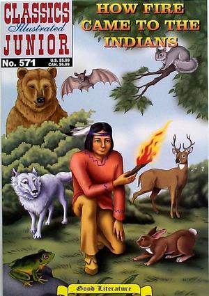 [Classics Illustrated Junior Number 571: How Fire Came to the Indians]