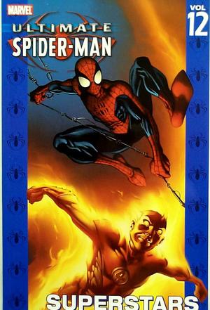 [Ultimate Spider-Man Vol. 12: Superstars]