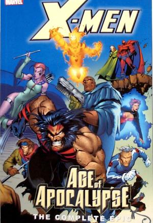 [X-Men: The Complete Age of Apocalypse Epic Book 2]