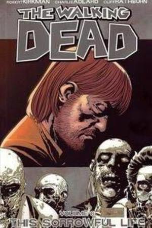 [Walking Dead Vol. 6: This Sorrowful Life (SC)]