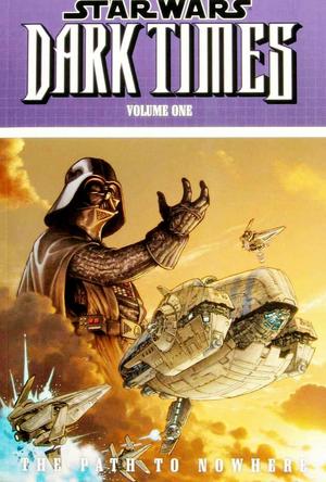 [Star Wars: Dark Times Vol. 1: Path to Nowhere (SC)]