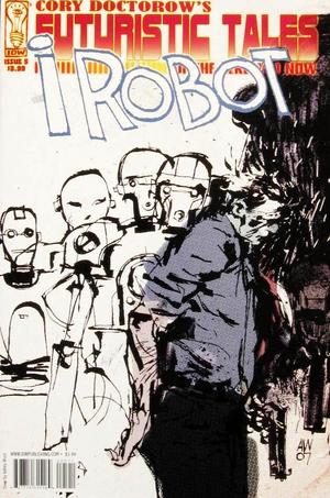 [Cory Doctorow's Futuristic Tales of the Here and Now #5: I, Robot]