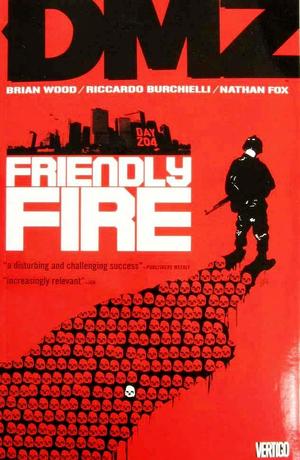 [DMZ Vol. 4: Friendly Fire (SC)]