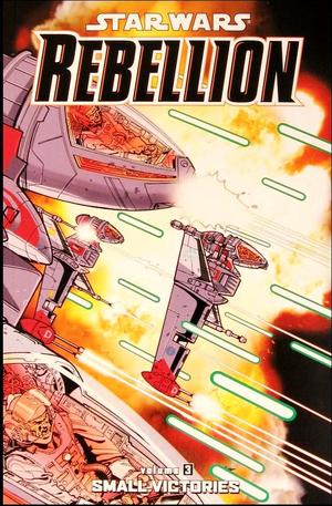 [Star Wars: Rebellion Vol. 3: Small Victories]