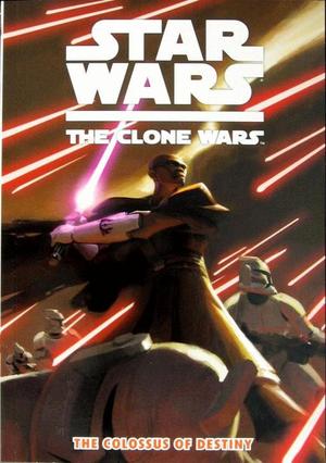 [Star Wars: Clone Wars (digest series 1) Vol. 4: Colossus of Destiny]