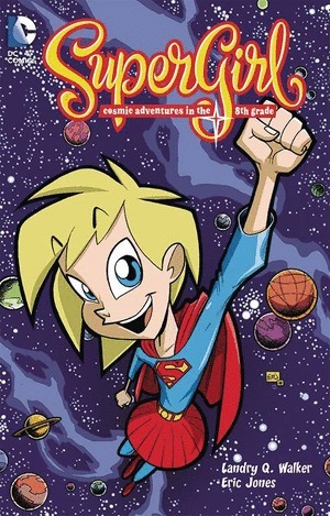 [Supergirl: Cosmic Adventures in the 8th Grade (SC)]