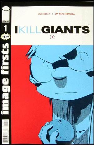 [I Kill Giants #1 (Image Firsts edition)]