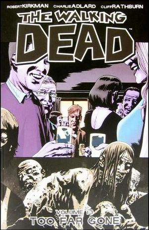 [Walking Dead Vol. 13: Too Far Gone (SC)]