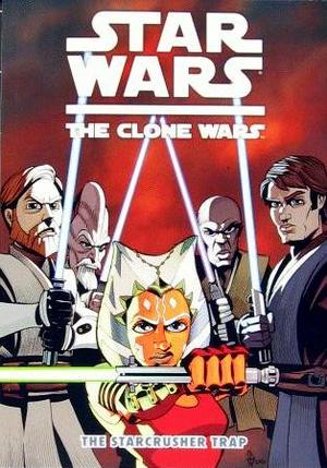 [Star Wars: Clone Wars (digest series 1) Vol. 6: The Starcrusher Trap]