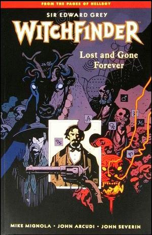 [Sir Edward Grey, Witchfinder Vol. 2: Lost and Gone Forever]