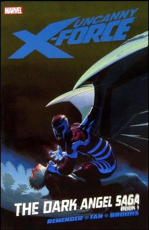 [Uncanny X-Force Vol. 3: The Dark Angel Saga Book 1 (SC)]