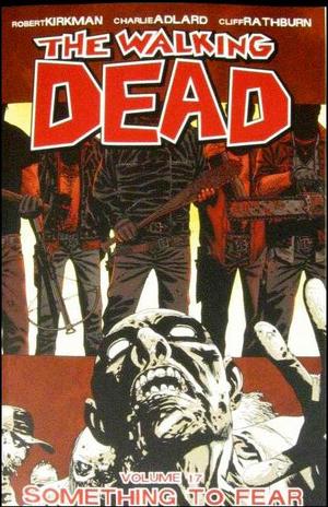 [Walking Dead Vol. 17: Something to Fear (SC)]