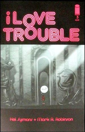 [I Love Trouble #3]
