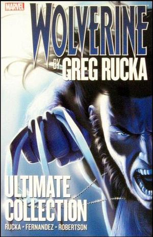 [Wolverine by Greg Rucka - The Ultimate Collection (SC)]