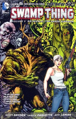 [Swamp Thing (series 5) Vol. 3: Rotworld: The Green Kingdom (SC)]