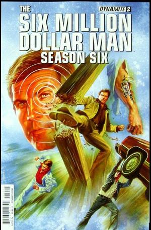 [Six Million Dollar Man - Season Six #2 (Main Cover - Alex Ross)]