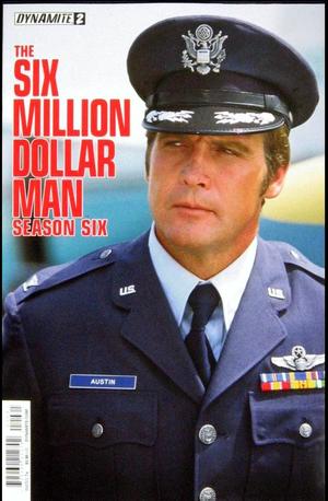 [Six Million Dollar Man - Season Six #2 (Variant Subscription Photo Cover)]