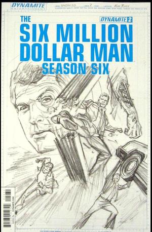 [Six Million Dollar Man - Season Six #2 (Retailer Incentive Sketch Cover - Alex Ross)]