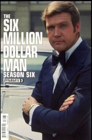 [Six Million Dollar Man - Season Six #3 (Variant Subscription Photo Cover)]