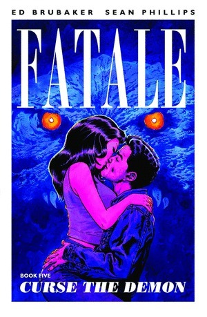 [Fatale (series 2) Book 5: Curse the Demon (SC)]