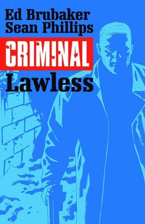 [Criminal Vol. 2: Lawless (SC, 2015 printing)]