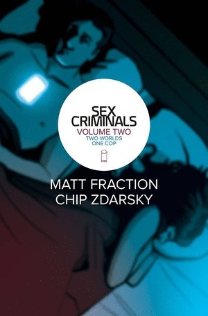 [Sex Criminals Vol. 2: Two Worlds, One Cop (SC)]