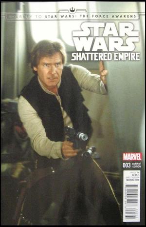 [Journey to Star Wars: The Force Awakens - Shattered Empire No. 3 (variant movie photo cover)]