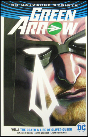 [Green Arrow (series 7) Vol. 1: The Death and Life of Oliver Queen (SC)]