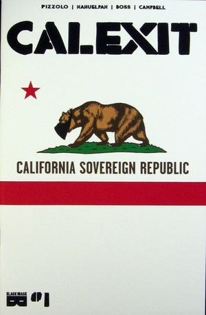 [Calexit #1 (1st printing, Cover B)]