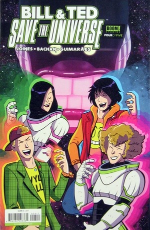 [Bill & Ted Save the Universe #4]