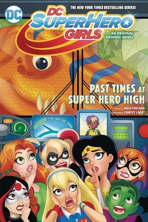 [DC Super Hero Girls Vol. 4: Past Times at Super Hero High (SC)]