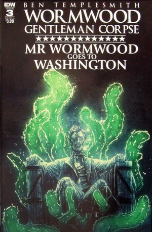 [Wormwood Gentleman Corpse: Mr. Wormwood goes to Washington #3 (Cover A)]