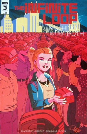 [Infinite Loop - Nothing but the Truth #3 (Cover A - Elsa Charretier)]