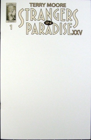 [Strangers in Paradise XXV #1 (variant blank cover)]