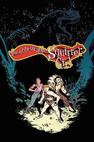 [Unbeatable Squirrel Girl (series 2) Vol. 7: I've Been Waiting for a Squirrel Like You (SC)]