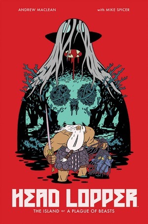 [Head Lopper Vol. 1: The Island or A Plague of Beasts (SC)]