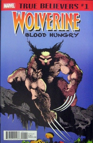 [Wolverine: Blood Hungry No. 1 (True Believers edition)]